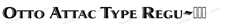 Otto Attac Type Regu字体转换